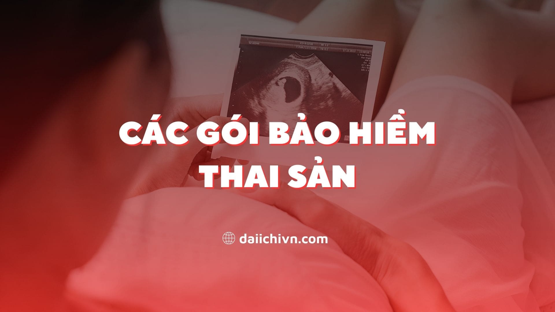 Các gói bảo hiểm thai sản