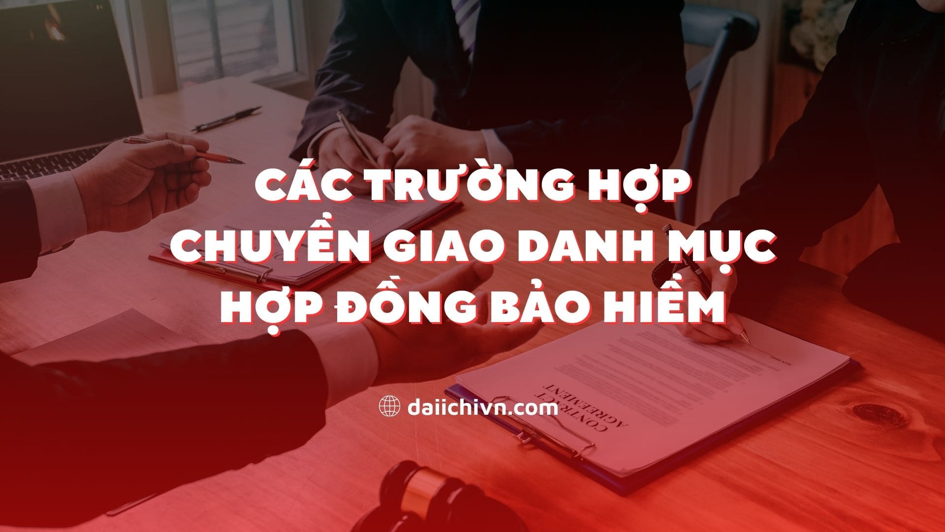 Các trường hợp chuyển giao danh mục hợp đồng bảo hiểm