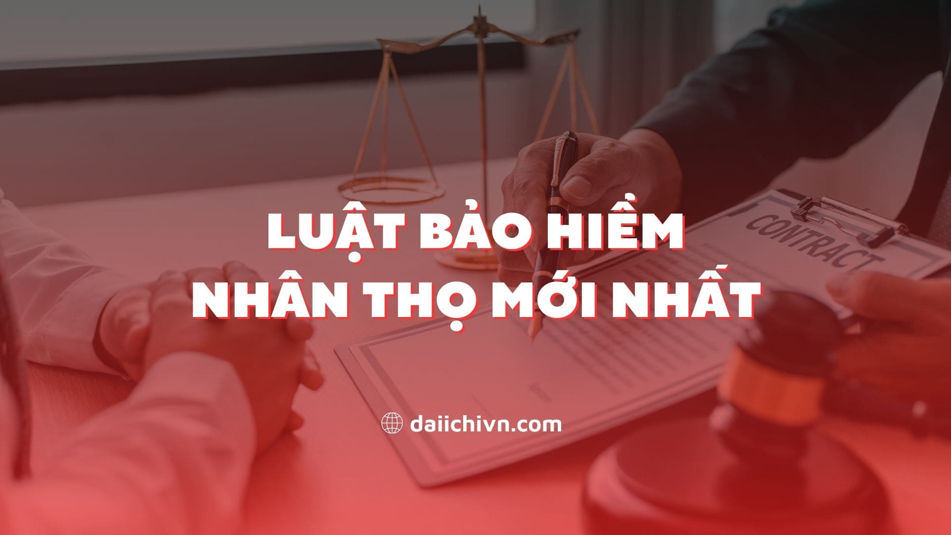 Luật bảo hiểm nhân thọ mới nhất