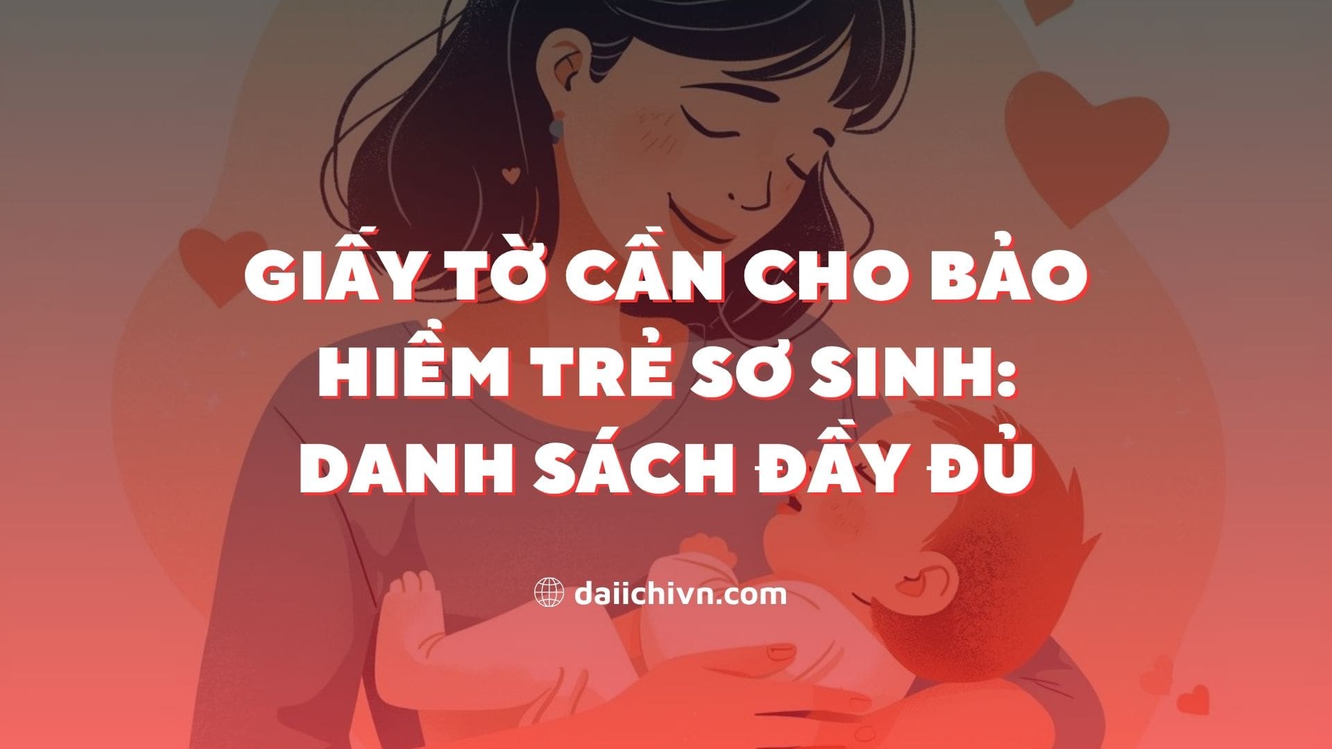 Giấy tờ cần cho bảo hiểm trẻ sơ sinh