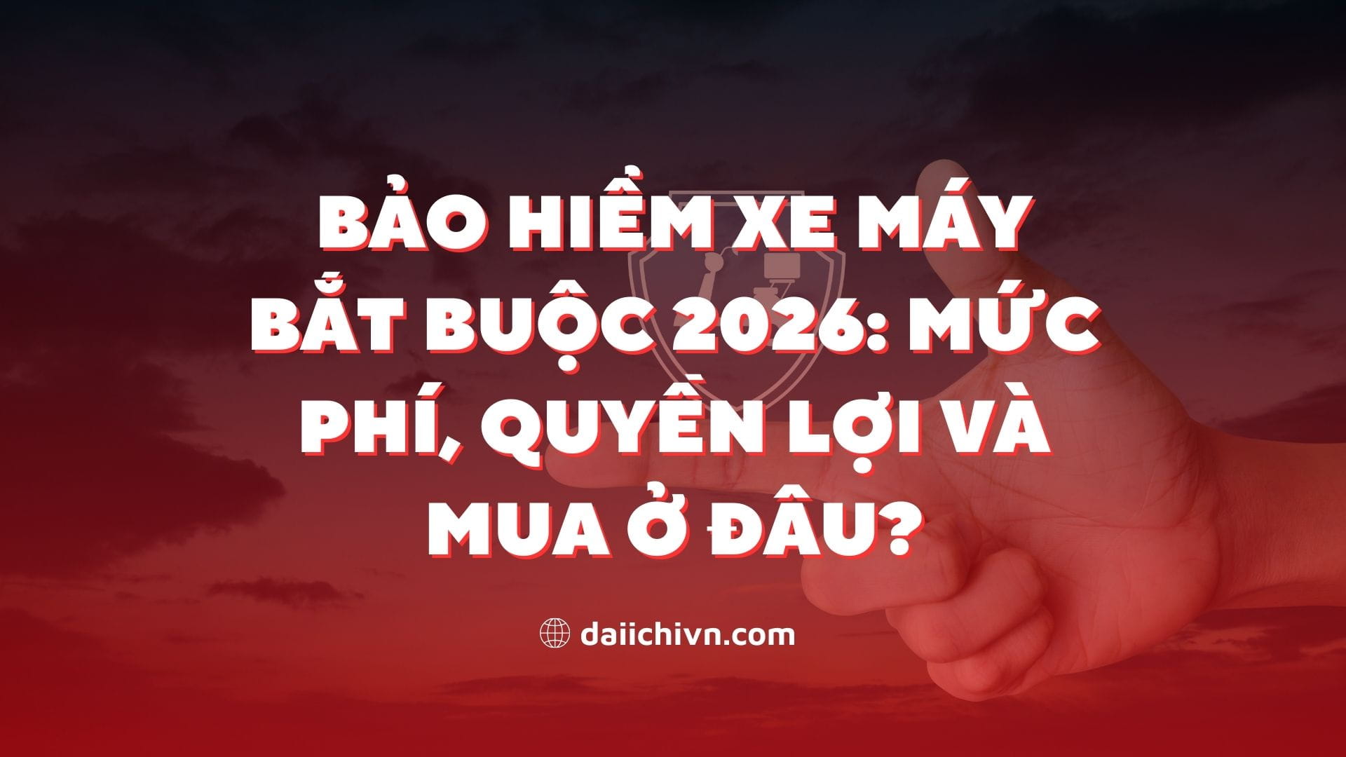 Bảo Hiểm Xe Máy Bắt Buộc 2026: Mức Phí, Quyền Lợi và Mua Ở Đâu?